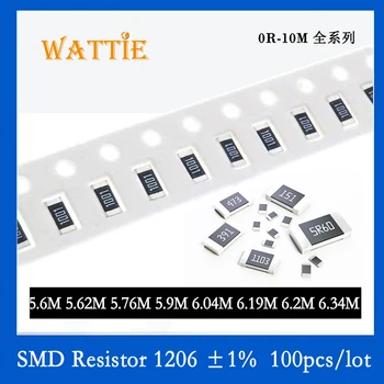 SMD резистор 1206 1% 5,6 М 5,62 М 5,76 М 5,9 М 6,04 М 6,19 М 6,2 М 6,34 М 100 шт./лот микросхемные резисторы 1/4 Вт 3,2 мм * 1,6 мм