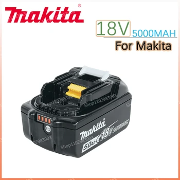 Оригинальный Аккумулятор Для Электроинструмента Makita 18V 5000mAh Со Светодиодной литий-ионной Батареей BL1815 BL1830 BL1860 BL1850
